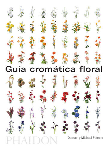 Guía de flores por colores (Flower Colour Guide) (Spanish Edition) book cover by Darroch Putnam, Michael Putnam