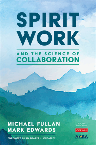 Spirit Work and the Science of Collaboration book cover by Michael Fullan, Mark Edwards