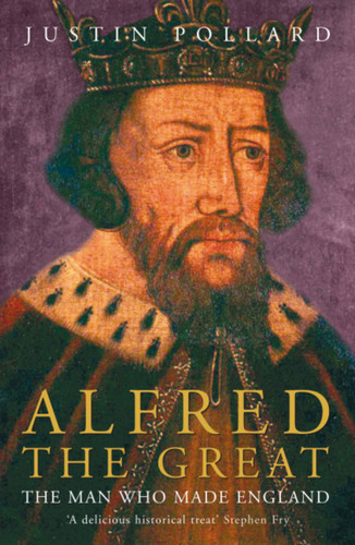 Alfred the Great book cover by Justin Pollard