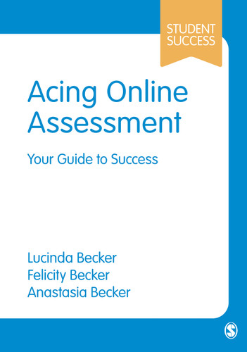 Acing Online Assessment: Your Guide to Success (Student Success) book cover by Lucinda Becker, Felicity Becker, Anastasia Becker