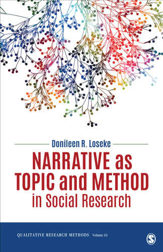 Narrative as Topic and Method in Social Research (Qualitative Research Methods) book cover by Donileen R. Loseke