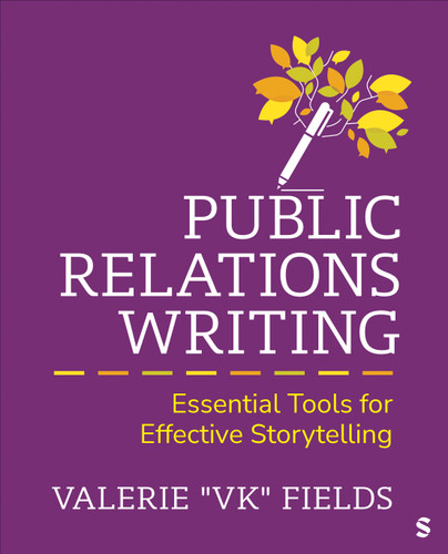 Public Relations Writing: Essential Tools for Effective Storytelling book cover by Valerie Fields
