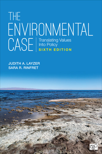 The Environmental Case: Translating Values Into Policy book cover by Judith A. Layzer, Sara R. Rinfret