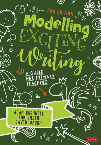 Modelling Exciting Writing: A guide for primary teaching book cover by Adam Bushnell, Rob Smith, David Waugh