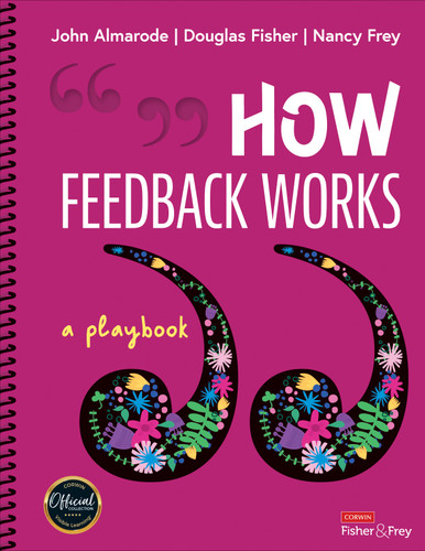 How Feedback Works: A Playbook book cover by John Almarode, Douglas Fisher, Nancy Frey