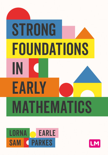 Strong Foundations in Early Mathematics book cover by Lorna Earle, Sam Parkes