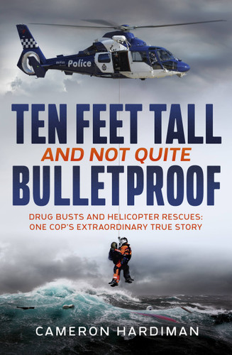 Ten Feet Tall and Not Quite Bulletproof book cover by Cameron Hardiman