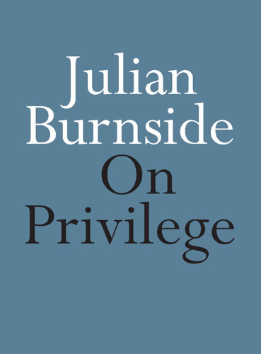 On Privilege (On Series) book cover by Julian Burnside