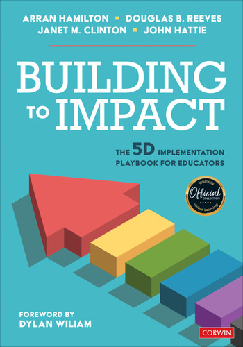 Building to Impact: The 5D Implementation Playbook for Educators book cover by Arran Hamilton, Douglas B. Reeves, Janet M. Clinton, John Hattie