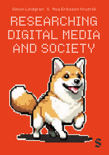 Researching Digital Media and Society book cover by Simon Lindgren, Moa Eriksson Krutrök