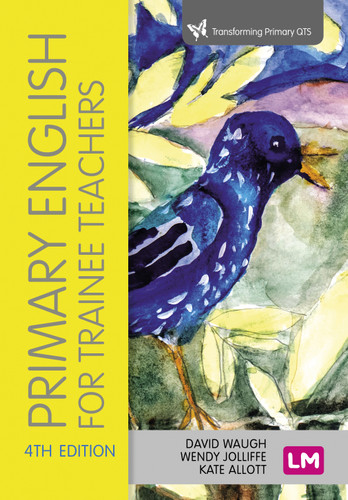 Primary English for Trainee Teachers (Transforming Primary QTS Series) book cover by 