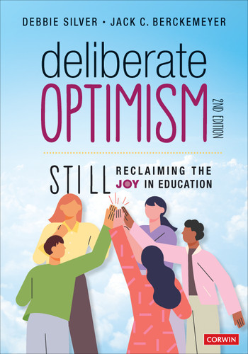 Deliberate Optimism: Still Reclaiming the Joy in Education book cover by Debbie Silver, Jack C. Berckemeyer