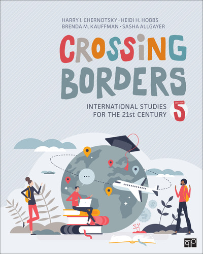 Crossing Borders: International Studies for the 21st Century book cover by Harry I. Chernotsky, Heidi H. Hobbs, Brenda M. Kauffman, Sasha Allgayer