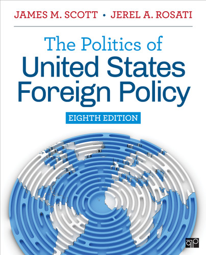The Politics of United States Foreign Policy book cover by James M. Scott, Jerel A. Rosati
