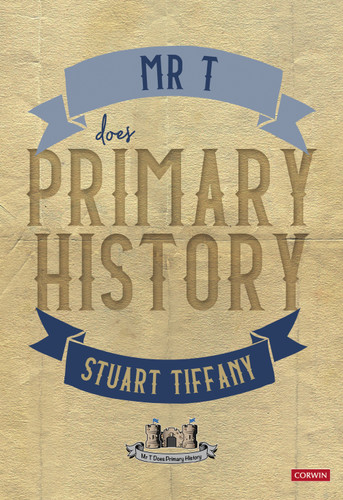 Mr T Does Primary History book cover by Stuart Tiffany
