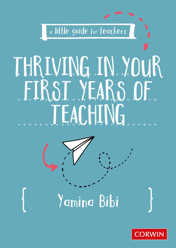 A Little Guide for Teachers: Thriving in Your First Years of Teaching (A Little Guide for Teachers) book cover by Yamina Bibi