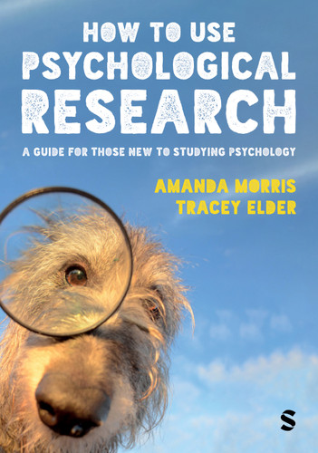 How to Use Psychological Research: A Guide for Those New to Studying Psychology book cover by Amanda Morris, Tracey Elder