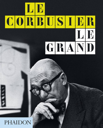 Le Corbusier: Le Grand book cover by Tim Benton, Jean-Louis Cohen