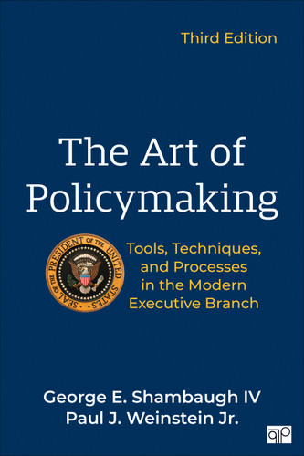 The Art of Policymaking: Tools, Techniques, and Processes in the Modern Executive Branch book cover by George E. Shambaugh IV, Paul J. Weinstein Jr.
