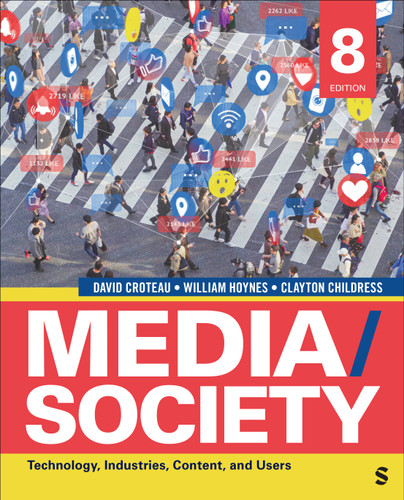 Media/Society: Technology, Industries, Content, and Users book cover by David Croteau, William Hoynes, Clayton Childress