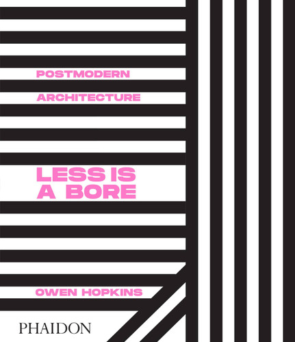 Postmodern Architecture: Less is a Bore book cover by Owen Hopkins