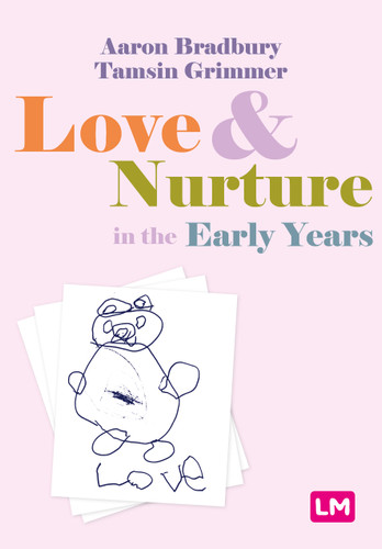 Love and Nurture in the Early Years book cover by Aaron Bradbury, Tamsin Grimmer