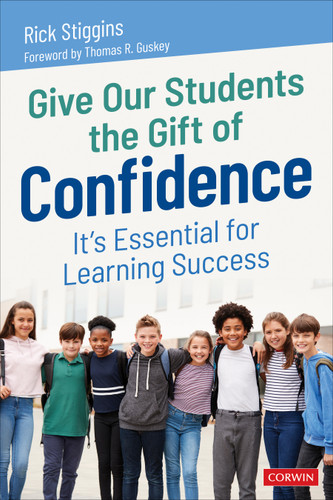 Give Our Students the Gift of Confidence: It′s Essential for Learning Success book cover by Rick Stiggins
