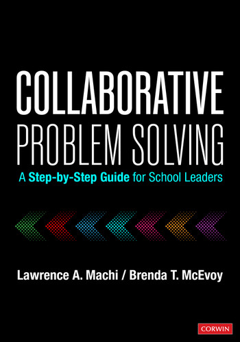 Collaborative Problem Solving: A Step-by-Step Guide for School Leaders book cover by Lawrence A. Machi, Brenda T. McEvoy