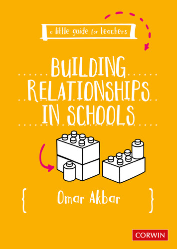 A Little Guide for Teachers: Building Relationships in Schools (A Little Guide for Teachers) book cover by Omar Akbar