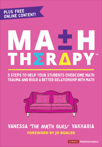 Math Therapy™: 5 Steps to Help Your Students Overcome Math Trauma and Build a Better Relationship With Math (Corwin Mathematics Series) book cover by Vanessa Vakharia