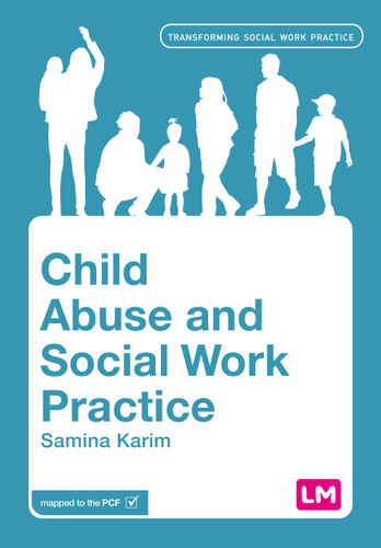 Child Abuse and Social Work Practice (Transforming Social Work Practice Series) book cover by Samina Karim