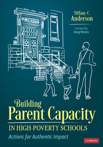 Building Parent Capacity in High-Poverty Schools: Actions for Authentic Impact book cover by Tiffany C. Anderson