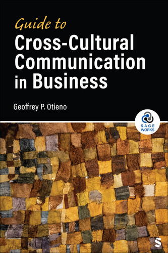 Guide to Cross-Cultural Communication in Business (SAGE Works) book cover by Geoffrey P. Otieno