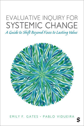 Evaluative Inquiry for Systemic Change: A Guide to Shift Beyond Fixes to Lasting Value book cover by Emily F. Gates, Pablo Vidueira