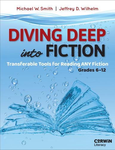 Diving Deep Into Fiction: Transferable Tools for Reading ANY Fiction book cover by Michael W. Smith, Jeffrey D. Wilhelm