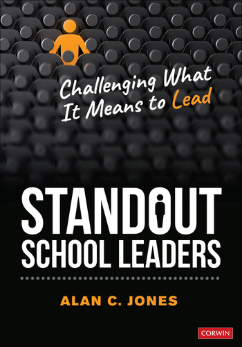 Standout School Leaders: Challenging What It Means to Lead book cover by Alan C. Jones