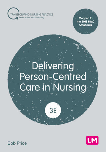 Delivering Person-Centred Care in Nursing (Transforming Nursing Practice Series) book cover by Bob Price