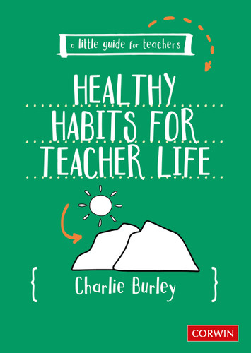 Little Guide for Teachers:  Healthy Habits for Teacher Life (A Little Guide for Teachers) book cover by Charlie Burley