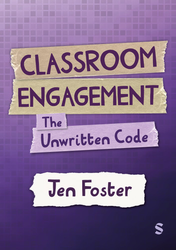 Classroom Engagement: The unwritten code book cover by Jen Foster