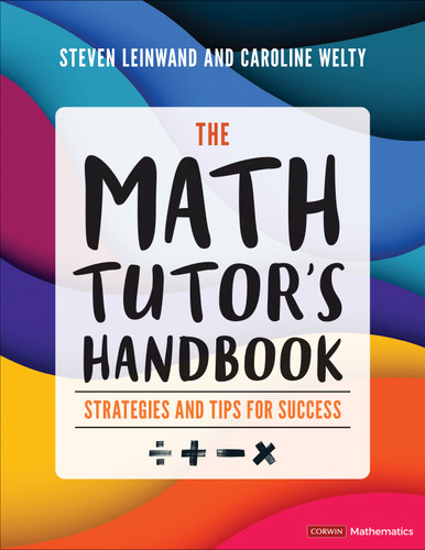 The Math Tutor′s Handbook: Strategies and Tips for Success (Corwin Mathematics Series) book cover by Steven Leinwand, Caroline Welty