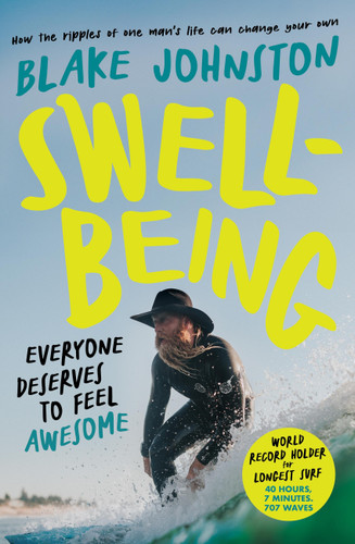 Swell-Being: Everyone deserves to feel awesome book cover by Blake Johnston