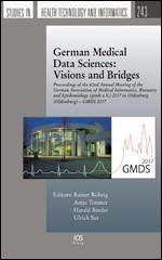 German Medical Data Sciences: Visions and Bridges: Proceedings of the 62nd Annual Meeting of the German Association of Medical Informatics, Biometry and Epidemiology (gmds e.V.) 2017 in Oldenburg (Oldenburg) – GMDS 2017 book cover by 