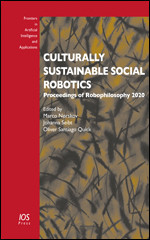 Culturally Sustainable Social Robotics: Proceedings of Robophilosophy 2020 (Frontiers in Artificial Intelligence and Applications (IOS Press)) book cover by 
