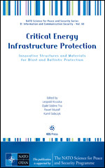 Critical Energy Infrastructure Protection: Innovative Structures and Materials for Blast and Ballistic Protection (NATO Science for Peace and Security Series - D: Information and Communication Security (IOS Press)) book cover by 
