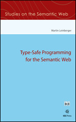 Type-Safe Programming for the Semantic Web (Studies on the Semantic Web (IOS Press)) book cover by 