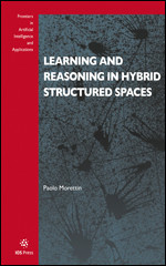 Learning and Reasoning in Hybrid Structured Spaces (Frontiers in Artificial Intelligence and Applications (IOS Press)) book cover by 