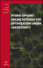 Hybrid Offline/Online Methods for Optimization Under Uncertainty (Frontiers in Artificial Intelligence and Applications (IOS Press)) book cover by 