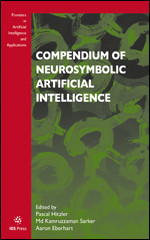 Compendium of Neurosymbolic Artificial Intelligence (Frontiers in Artificial Intelligence and Applications (IOS Press)) book cover by 