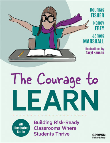The Courage to Learn: Building Risk-Ready Classrooms Where Students Thrive book cover by Douglas Fisher, Nancy Frey, James Marshall, Taryl Hansen
