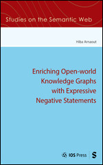Enriching Open-world Knowledge Graphs with Expressive Negative Statements book cover by Hiba Arnaout